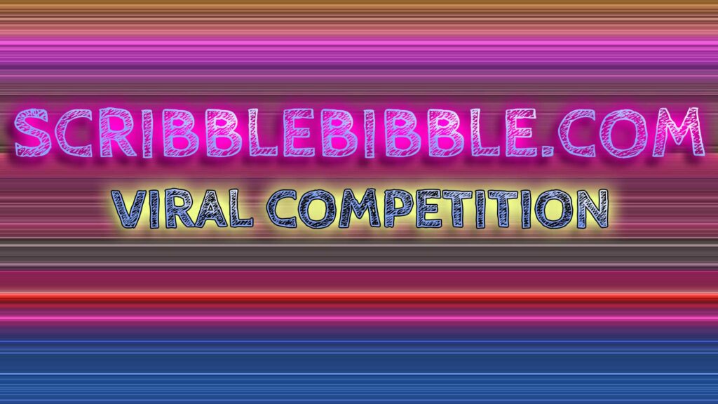 Scribblebibble VIRAL Flash Fiction & Micro Essay Competition